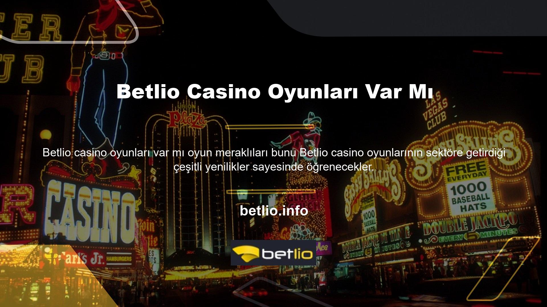 Betlio Casino oyuncular arasında oldukça popülerdir ve kalitesi benzersiz ve inanılmazdır