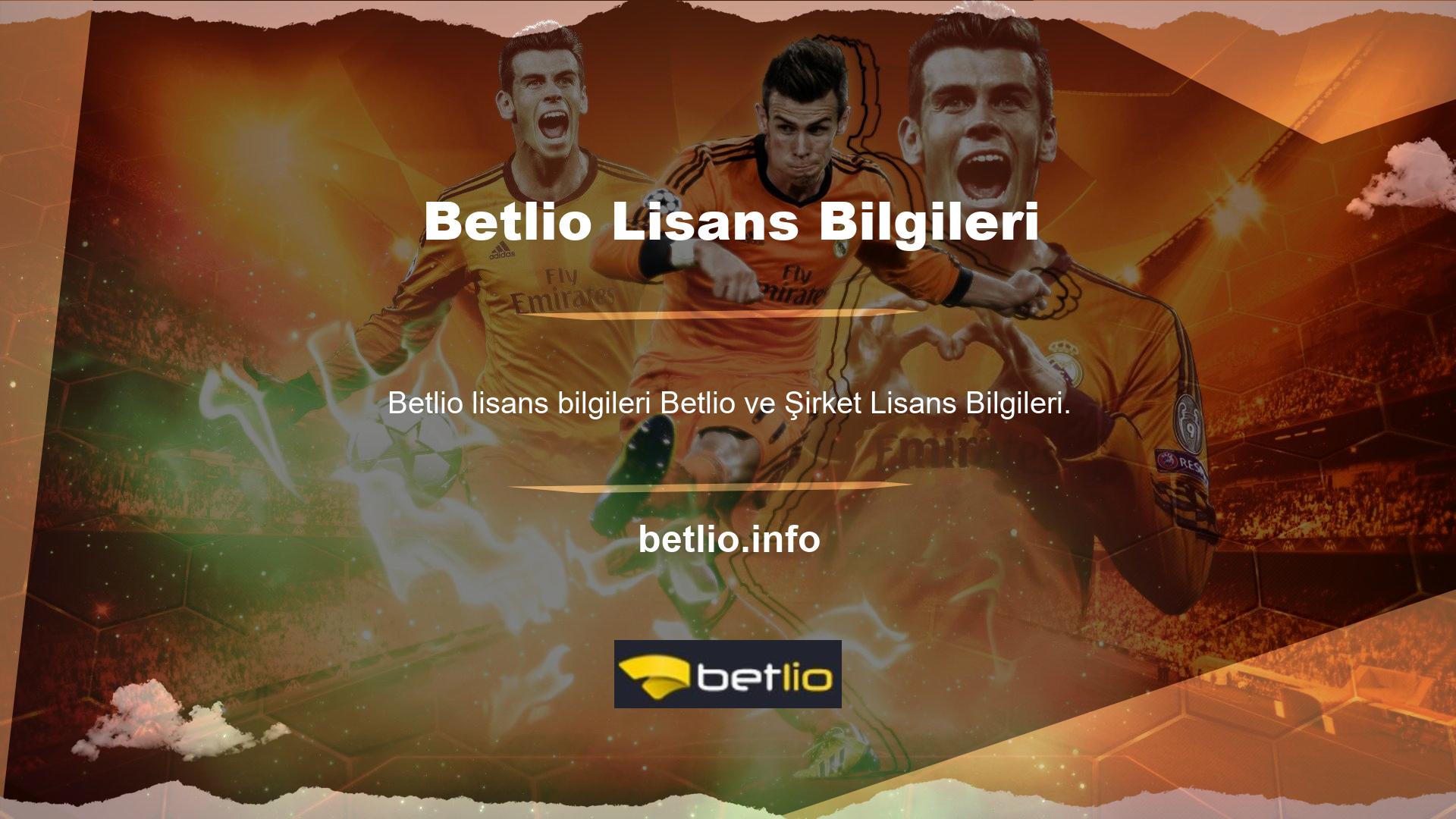Betlio lisans ve şirket bilgilerinin bundan sonra bile başka soruları olmayacak, bizimle iletişime geçebilir ve aklınıza gelebilecek soruları isteyebilirsiniz